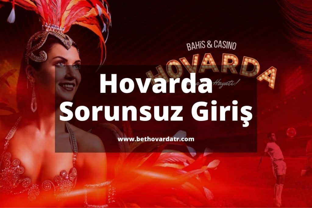 Hovarda Sorunsuz Giriş