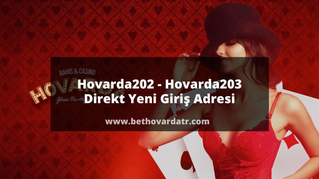 Hovarda202 - Hovarda203 Direkt Yeni Giriş Adresi